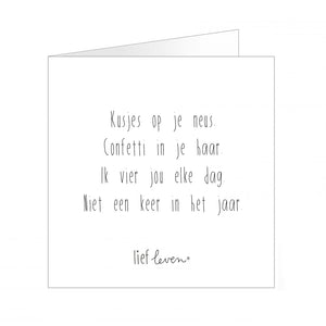 Wenskaart - Kusjes op je neus. Confetti in je haar.