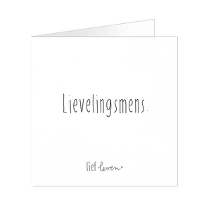 Wenskaart- Lievelingsmens.