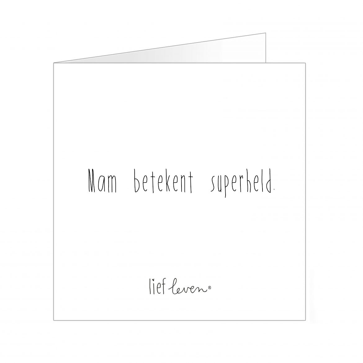 Wenskaart- Mam betekent superheld.